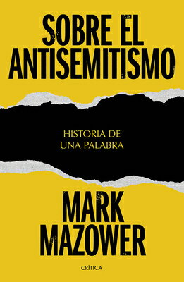 Sobre El Antisemitismo: Historia de Una Palabra / On Antisemitism: A Word in History SPA-SOBRE EL ANTISEMITISMO HIS 