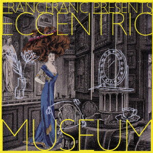 FRANCFRANC PRESENTS ECCENTRIC MUSEUM