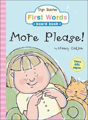 More Please! MORE PLEASE-BOARD （Sign Babies） [ Nancy Cadjan ]