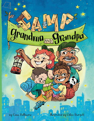Camp Grandma and Grandpa CAMP GRANDMA & GRANDPA [ Gina Bellisario ]