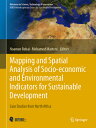 Mapping and Spatial Analysis of Socio-Economic and Environmental Indicators for Sustainable Developm MAPPING & SPATIAL ANALYSIS OF （Advances in Science, Technology & Innovation） 