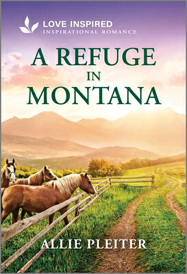 A Refuge in Montana: An Uplifting Inspirational Romance REFUGE IN MONTANA ORIGINAL/E （Three Sisters Rescue Farm） 