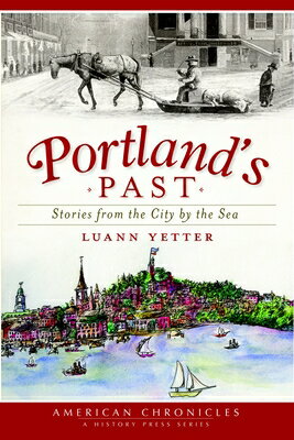 Portland's Past: Stories from the City by the Sea