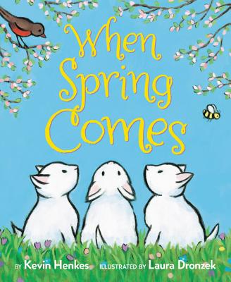 When Spring Comes Board Book: An Easter and Springtime Book for Kids WHEN SPRING COMES BOARD BK-BOA Kevin Henkes