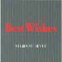 BEST WISHES [ STARDUST REVUE ]