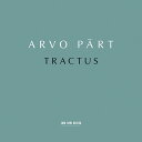 【輸入盤】『Tractus』 トヌ カリユステ＆エストニア フィルハーモニー室内合唱団 タリン室内管弦楽団 ペルト アルヴォ（1935-）