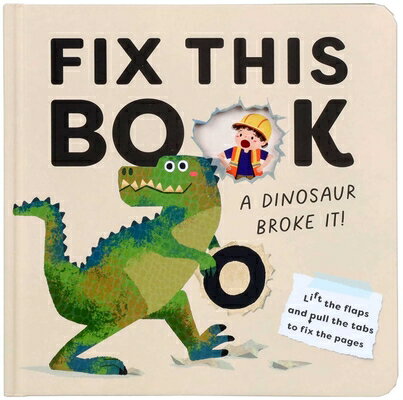 Fix This Book: A Dinosaur Broke It! FIX THIS BK A DINOSAUR BROKE I [ Editors of Silver Dolphin Books ]