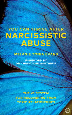 You Can Thrive After Narcissistic Abuse: The #1 System for Recovering from Toxic Relationships YOU CAN THRIVE AFTER NARCISSIS 