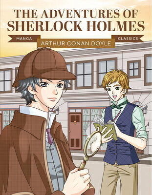 Manga Classics: The Adventures of Sherlock Holmes: Great Literature Brought to Life MANGA CLASSICS THE ADV OF SHER （Manga Classics） [ Noh Yi-Jeong ]