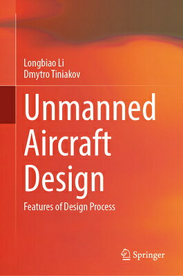 Unmanned Aircraft Design: Features of Design Process UNMANNED AIRCRAFT DESIGN 