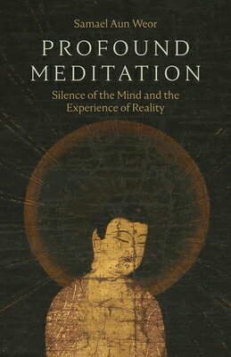 Profound Meditation: Silence of the Mind and the Experience of Reality PROFOUND MEDITATION REV/E 2/E 