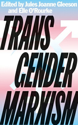 Transgender Marxism TRANSGENDER MARXISM 
