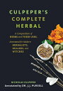 Culpeper's Complete Herbal: A Compendium of Herbs and Their Uses, Annotated for Modern Herbalists, H CULPEPERS COMP HERBAL 