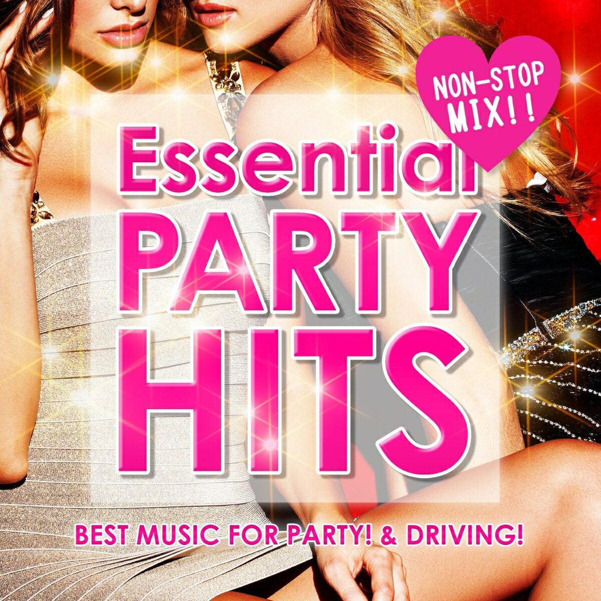 ESSENTIAL　PARTY　HITS　〜ドライブに!パーティーに!ぴったりの洋楽MIX!〜　[　(オムニバス)　]