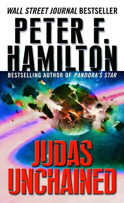 Judas Unchained JUDAS UNCHAINED （Commonwealth Saga） [ Peter F. Hamilton ]