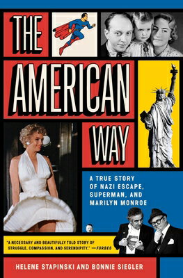 The American Way: A True Story of Nazi Escape, Superman, and Marilyn Monroe AMER WAY [ Helene Stapinski ]