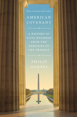 American Covenant: A History of Civil Religion from the Puritans to the Present ...