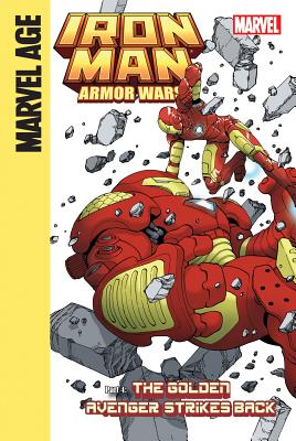 Iron Man and the Armor Wars Part 4: The Golden Avenger Strikes Back: The Golden Avenger Strikes Back IRON MAN & THE ARMOR WARS PART （Iron Man and the Armor Wars） [ Joe Caramagna ]