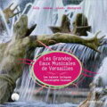 【輸入盤】Les Grandes Eaux Musicales De Versailles: Rousset / Les Talens Lyriques