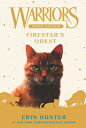 Warriors Super Edition: Firestar 039 s Quest WARRIORS SUPER /E FIRESTARS QU （Warriors Super Edition） Erin Hunter