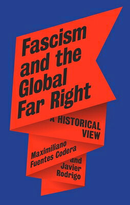 Fascism and the Global Far Right: A Historical View FASCISM & THE GLOBAL FAR RIGHT 