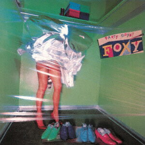 パーティー・ボーイズ! [ フォクシー ]