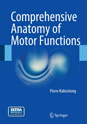 Comprehensive Anatomy of Motor Functions COMPREHENSIVE ANATOMY OF MOTOR [ Pierre Rabischong ]