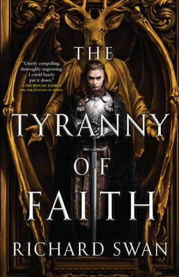 The Tyranny of Faith TYRANNY OF FAITH （Empire of the Wolf） [ Richard Swan ]
