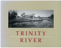 The Trinity River TRINITY RIVER 