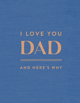I Love You Dad: And Here's Why I LOVE YOU DAD [ Danielle Leduc McQueen ]