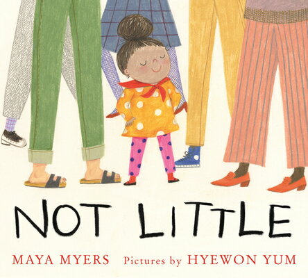 Not Little NOT LITTLE [ Maya Myers ]