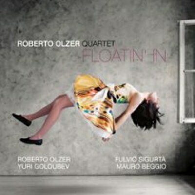 【輸入盤】Floatin' In [ Roberto Olzer ]