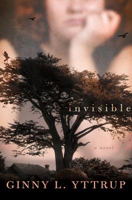 Invisible INVISIBLE [ Ginny L. Yttrup ]