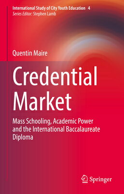 Credential Market: Mass Schooling, Academic Power and the International Baccalaureate Diploma