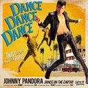 DANCE DANCE DANCE JOHNNY PANDORA