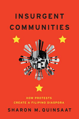 ��ŷ�֥å������㤨���Insurgent Communities: How Protests Create a Filipino Diaspora INSURGENT COMMUNITIES [ Sharon M. Quinsaat ]�פβ����Ǥ������ʤ�11,220�ߤˤʤ�ޤ���