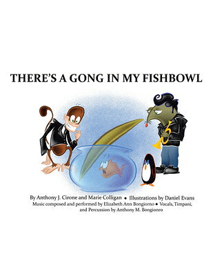 There's a Gong in My Fishbowl THERES A GONG IN MY FISHBOWL [ Anthony J Cirone ]