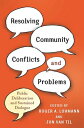 Resolving Community Conflicts and Problems: Public Deliberation Sustained Dialogue [ Roger Lohmann ]