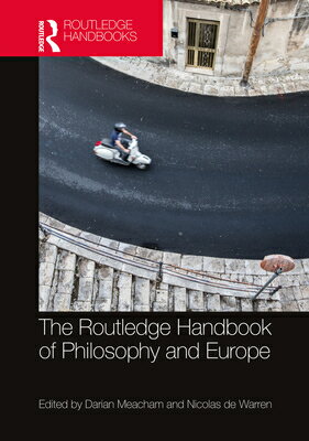 楽天楽天ブックスThe Routledge Handbook of Philosophy and Europe ROUTLEDGE HANDBK OF PHILOSOPHY （Routledge Handbooks in Philosophy） [ Darian Meacham ]