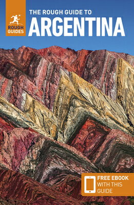 The Rough Guide to Argentina: Travel Guide with eBook ROUGH GT ARGENTINA TRAVEL GD W （Rough Guides Main） [ Rough Guides ]