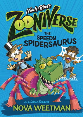 楽天楽天ブックスThe Speedy Spidersaurus SPEEDY SPIDERSAURUS （Zooniverse） [ Nova Weetman ]