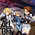ALL OFF / 「Never Gave Up」 (アニメ盤 CD＋DVD)