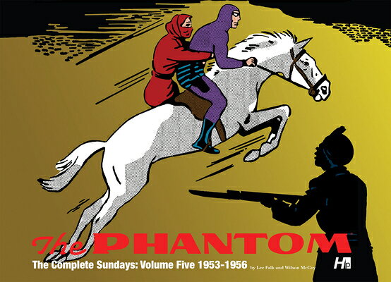 The Phantom: The Complete Sundays Volume 5: 1953-1956 PHANTOM THE COMP SUNDAYS V05 （The Phantom: The Complete Sundays） [ Lee Falk ]