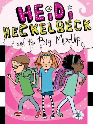 Heidi Heckelbeck and the Big Mix-Up HEIDI HECKELBECK & THE BIG MIX （Heidi Heckelbeck） [ Wanda Coven ]
