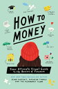 How to Money: Your Ultimate Visual Guide to the Basics of Finance HT MONEY Jean Chatzky