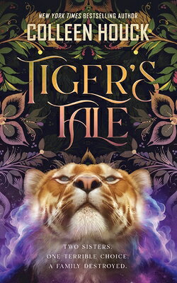 Tiger's Tale TIGERS TALE （Tiger's Tale Series (Part of the Tiger's Curse Universe)） [ Colleen Houck ]