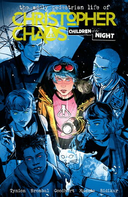 The Oddly Pedestrian Life of Christopher Chaos Volume 3 ODDLY PEDESTRIAN LIFE OF CHRIS （The Oddly Pedestrian Life of Christopher Chaos） [ James Tynion IV ]