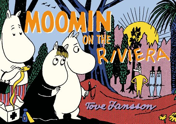 Moomin on the Riviera MOOMIN ON THE RIVIERA [ Tove Jansson ]