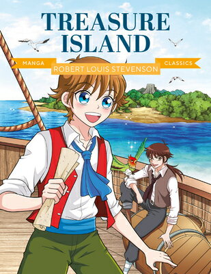 Manga Classics: Treasure Island: Great Literature Brought to Life MANGA CLASSICS TREAS ISLAND （Manga Classics） [ Robert Louis Stevenson ]