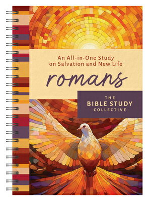 Romans: An All-In-One Study on Salvation and New Life ROMANS （The Bible Study Collective） [ Tracy M. Sumner ]